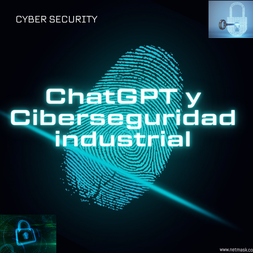 Lo que dice ChGPT de Ciberseguridad industrial